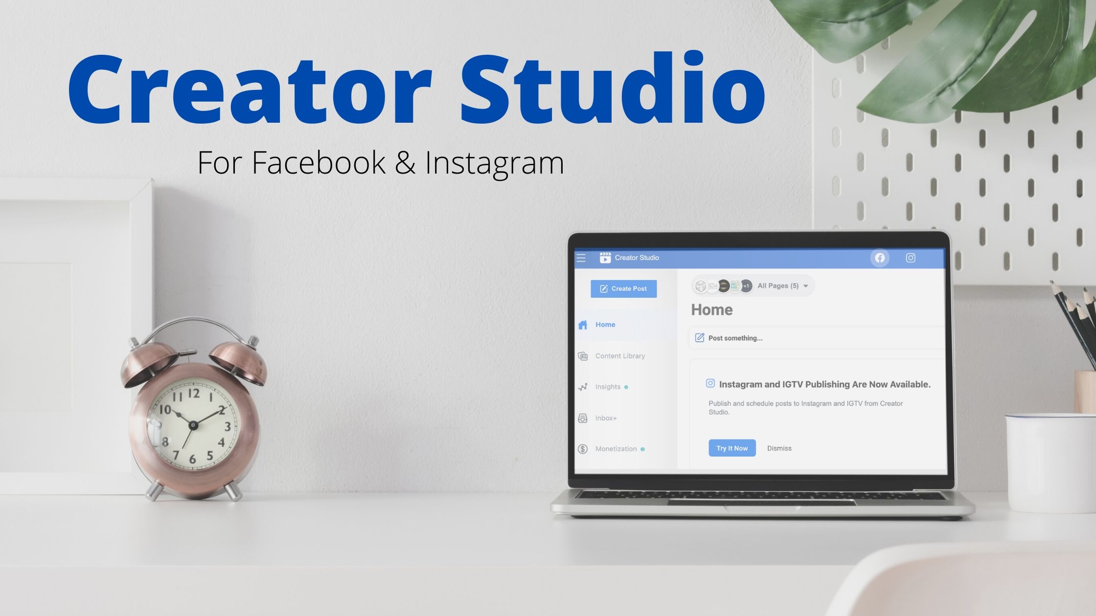 An Inside Look at Creator Studio for Facebook & Instagram